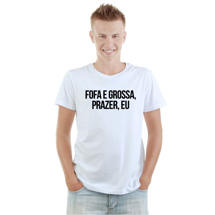 Camiseta Fofa e Grossa Prazer Eu Estampa Personalizada