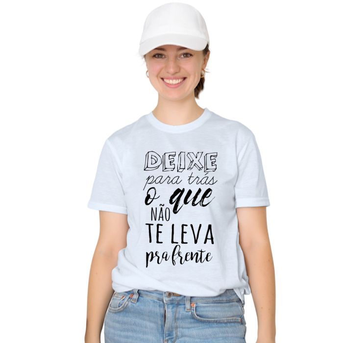 Camiseta Deixe Para Trás o Que Não Te Leva Personalizada