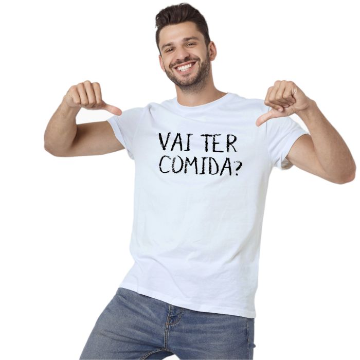 Camiseta Vai Ter Comida Frase Estampa Personalizada