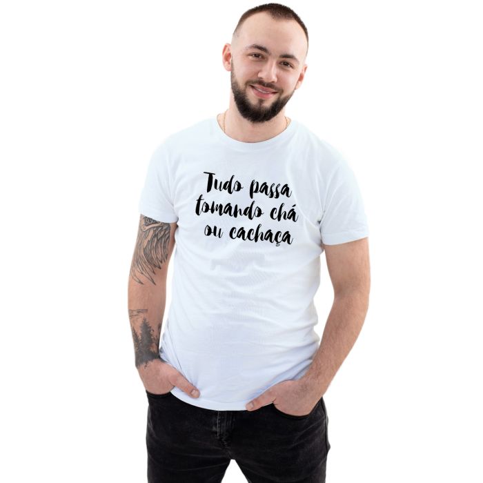 Camiseta Tudo Passa Tomando Chá Cachaça Personalizada