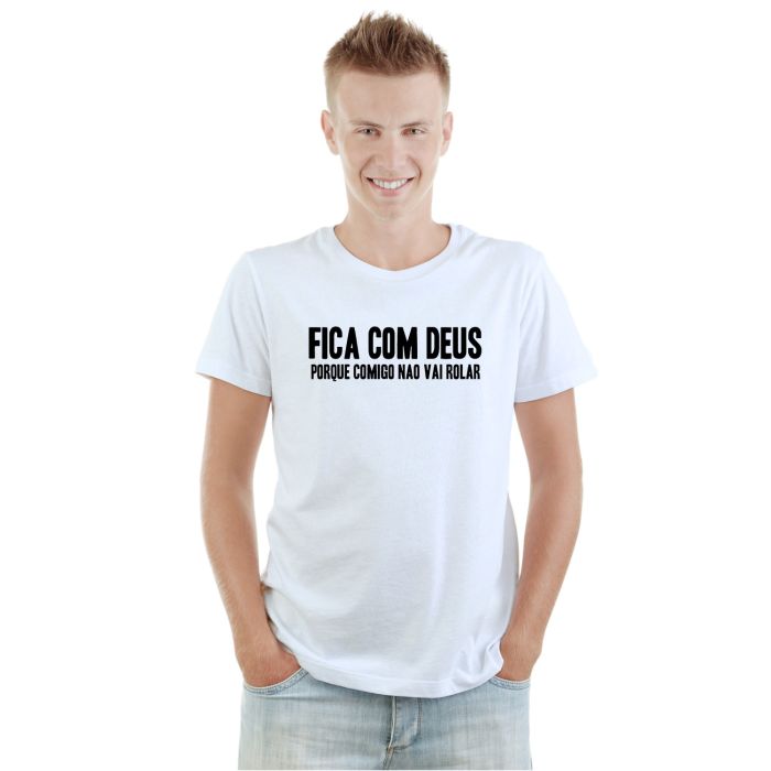 Camiseta Fica Com Deus Comigo Não Vai Personalizada