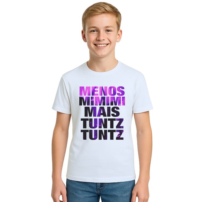 Camiseta Menos Mimimi Mais Tuntz Estampa Personalizada