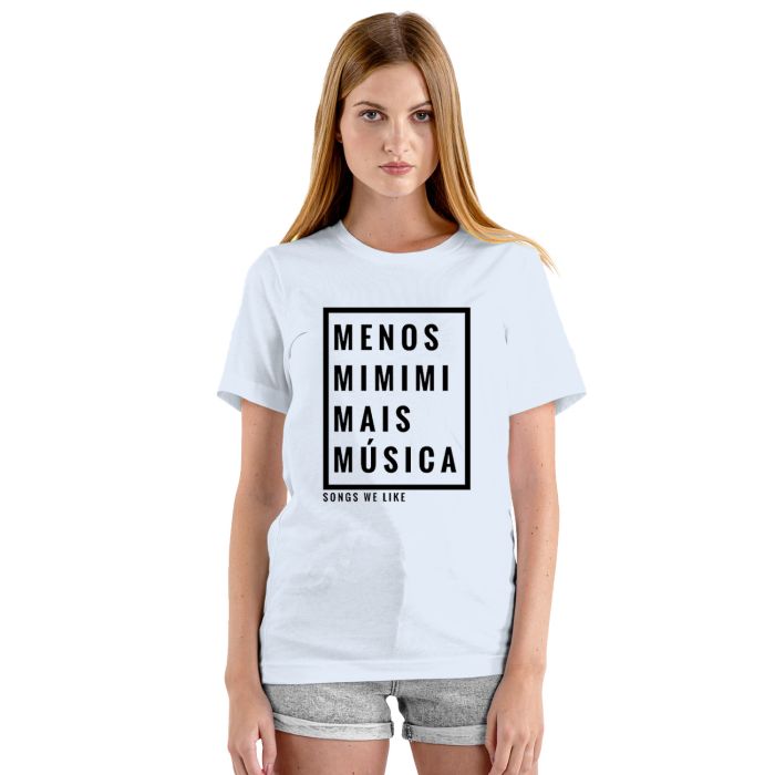 Camiseta Menos Mimimi Mais Música Personalizada