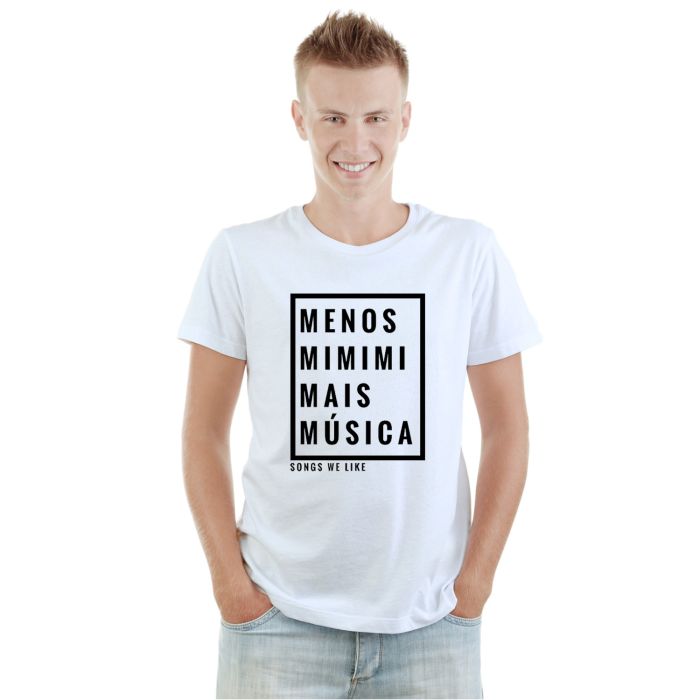 Camiseta Menos Mimimi Mais Música Personalizada
