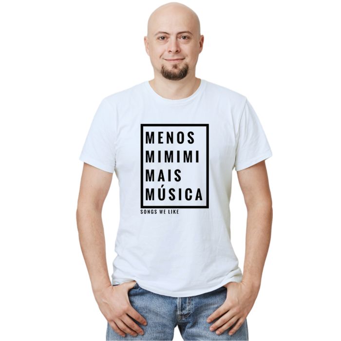 Camiseta Menos Mimimi Mais Música Personalizada
