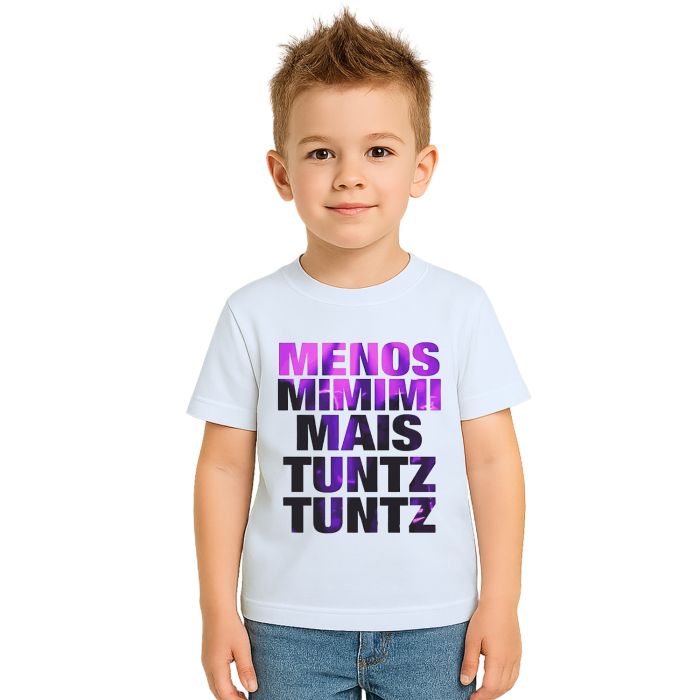 Camiseta Menos Mimimi Mais Tuntz Estampa Personalizada