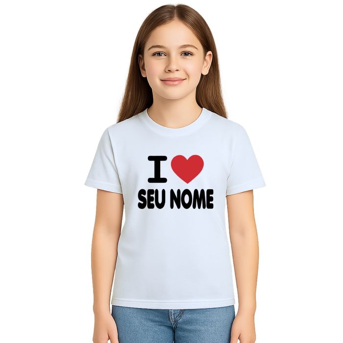 Camiseta Eu Amo I Love Seu Nome Estampa Personalizada