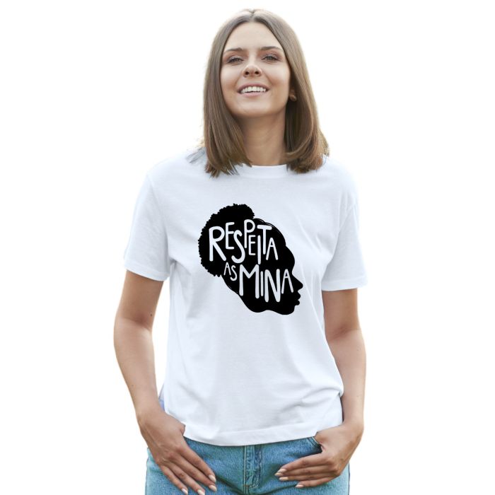 Camiseta Respeita as Mina Respeito Estampa Personalizada