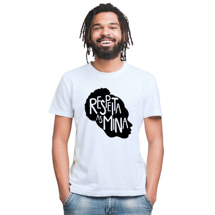 Camiseta Respeita as Mina Respeito Estampa Personalizada