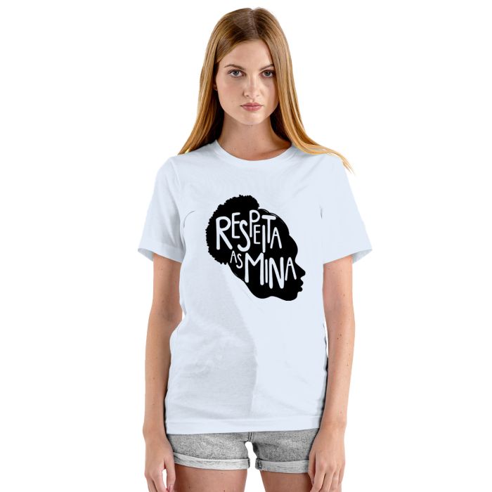 Camiseta Respeita as Mina Respeito Estampa Personalizada