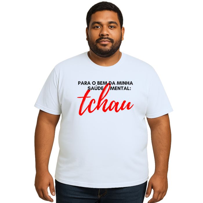 Camiseta Para Bem da Saúde Mental Tchau Personalizada