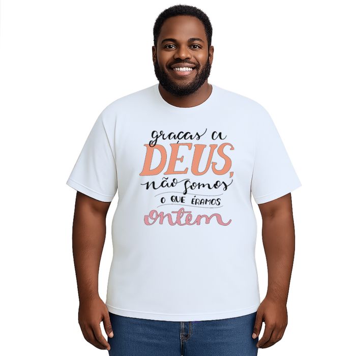 Camiseta Deus Não Somos Que Eramos Personalizada