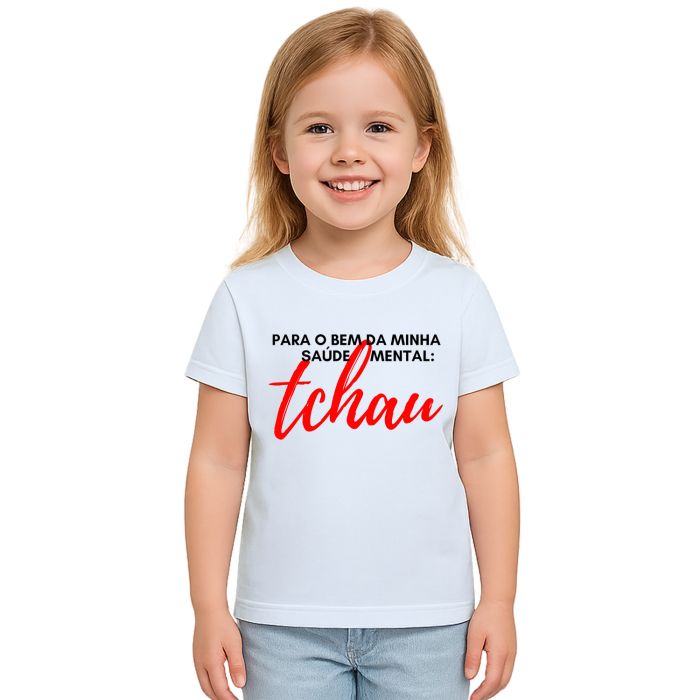 Camiseta Para Bem da Saúde Mental Tchau Personalizada