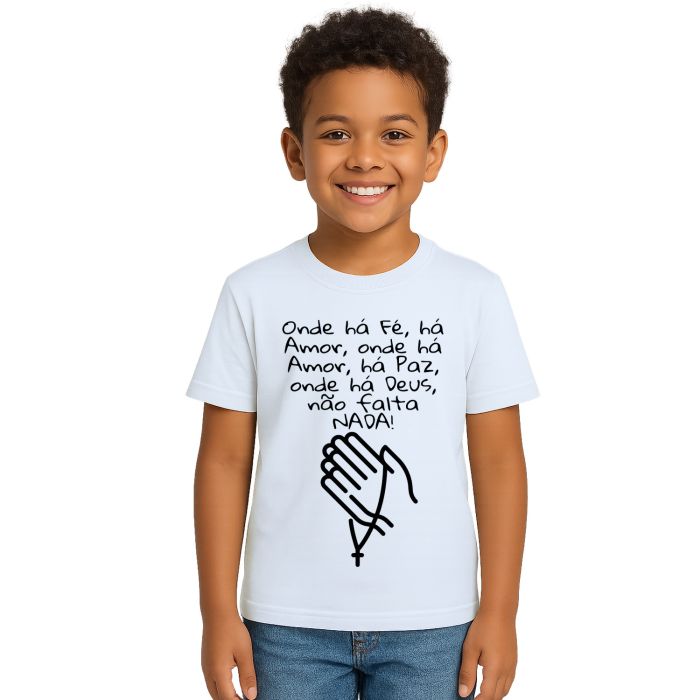 Camiseta Onde Há Deus Não Falta Nada Estampa Personalizada