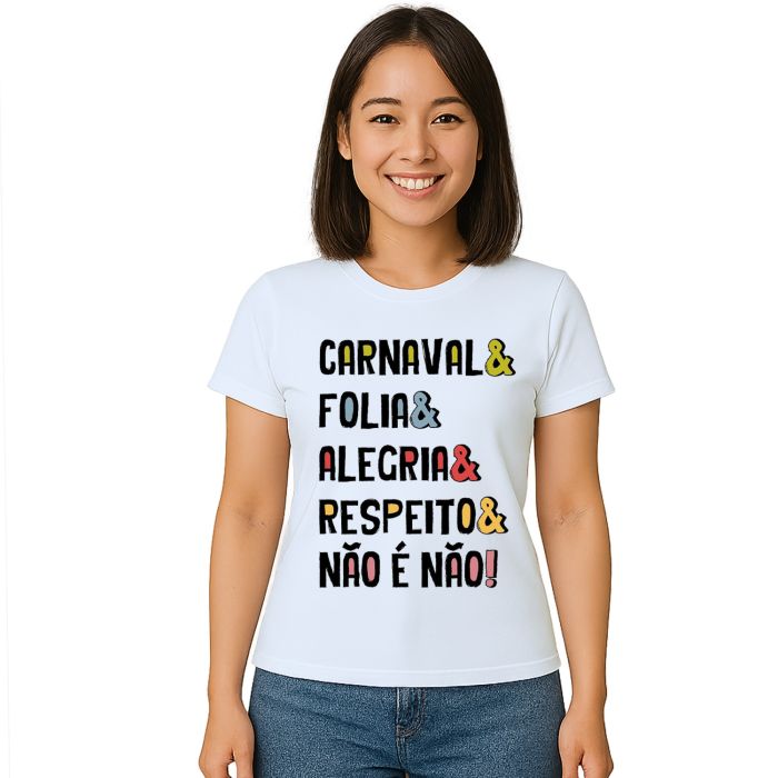 Camiseta Carnaval Folia Alegria Respeito Personalizada