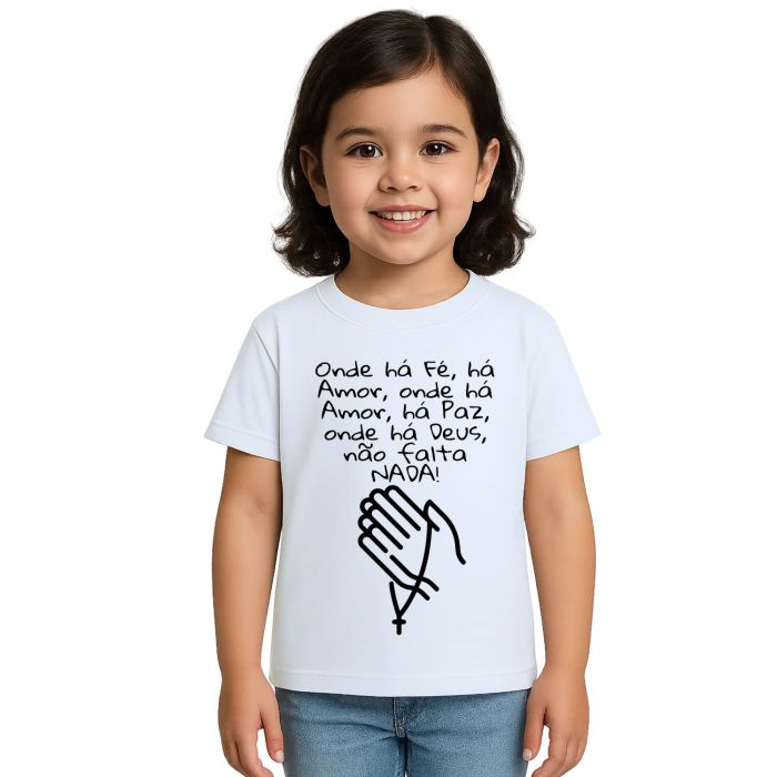 Camiseta Onde Há Deus Não Falta Nada Estampa Personalizada