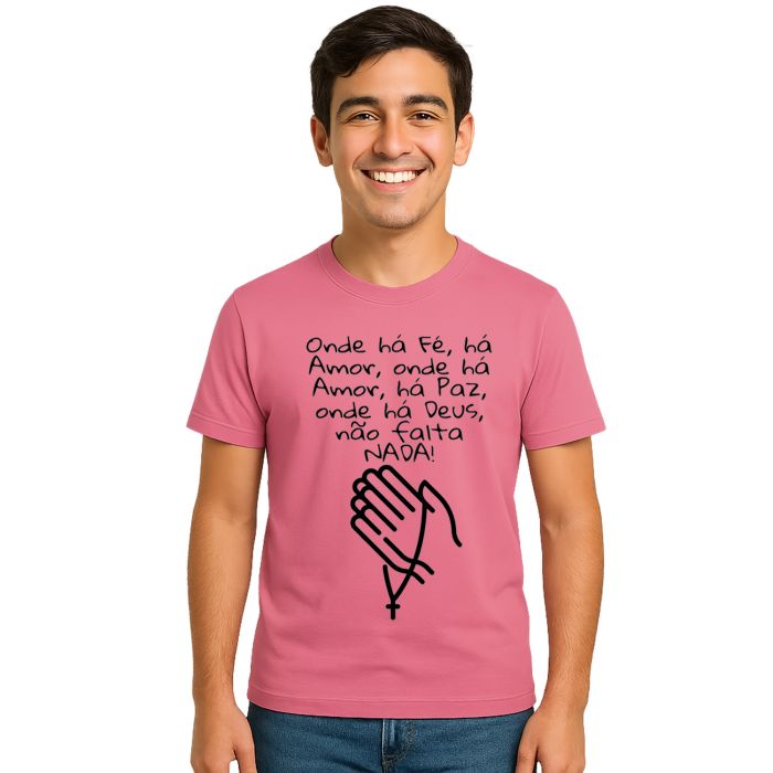 Camiseta Onde Há Deus Não Falta Nada Estampa Personalizada