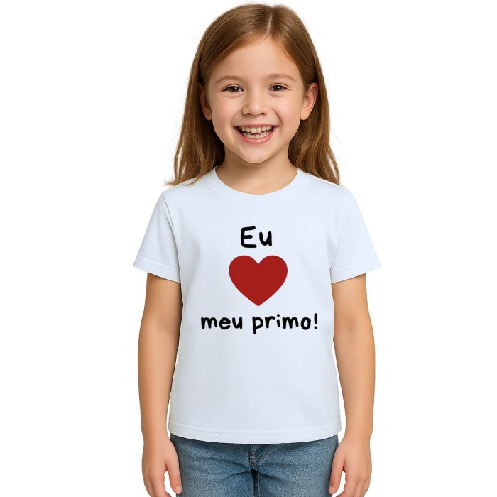 Camiseta Eu Amo Meu Primo de Coração Estampa Personalizada