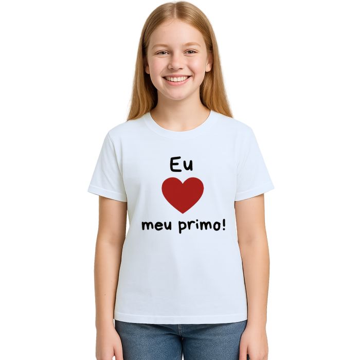 Camiseta Eu Amo Meu Primo de Coração Estampa Personalizada