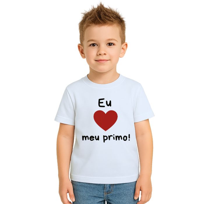 Camiseta Eu Amo Meu Primo de Coração Estampa Personalizada