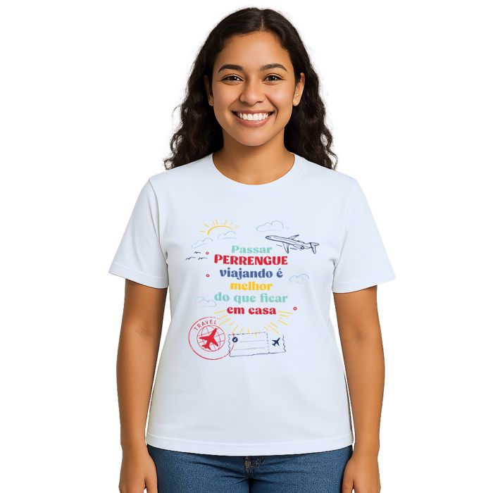 Camiseta Passar Perrengue Viajando Estampa Personalizada