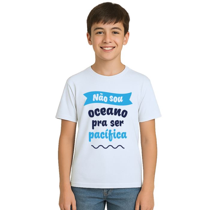 Camiseta Não sou oceano pra ser pacífica Personalizada