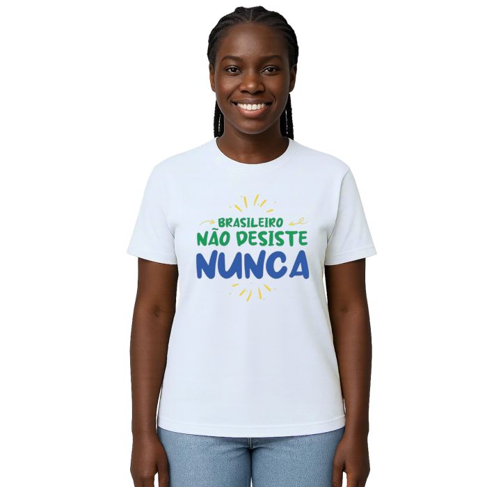 Camiseta Brasileiro Não Desiste Nunca Estampa Personalizada