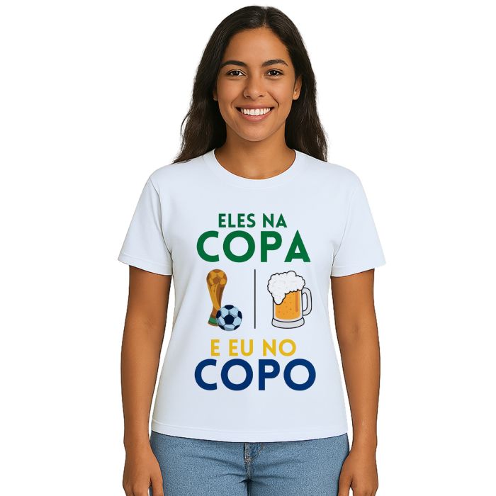 Camiseta Eles Na Copa Eu No Copo Estampa Personalizada