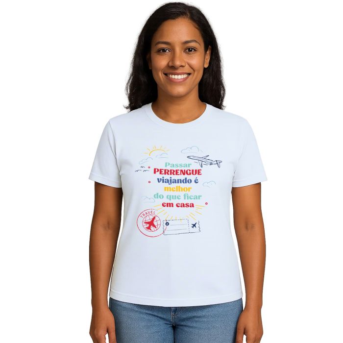 Camiseta Passar Perrengue Viajando Estampa Personalizada