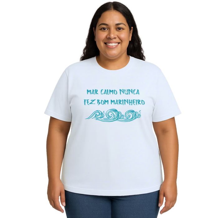 Camiseta Mar Calmo Bom Marinheiro Estampa Personalizada