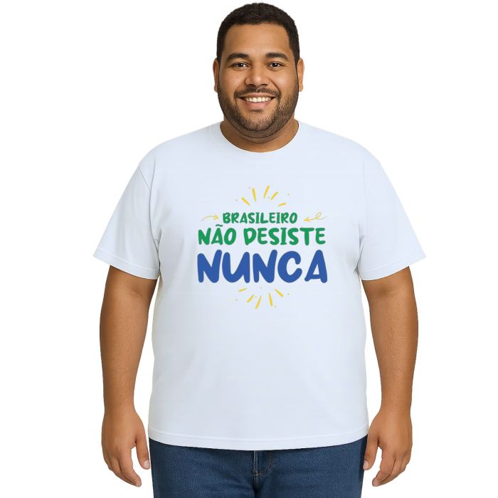 Camiseta Brasileiro Não Desiste Nunca Estampa Personalizada
