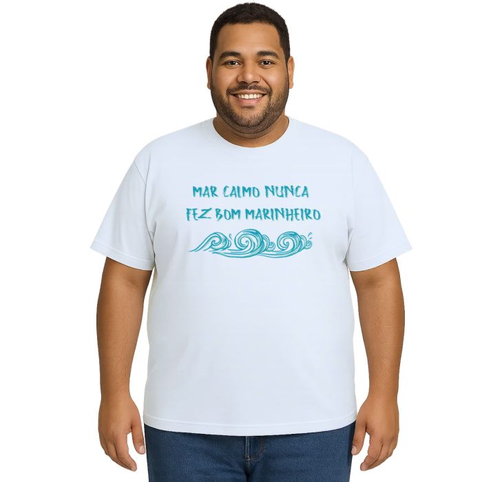 Camiseta Mar Calmo Bom Marinheiro Estampa Personalizada