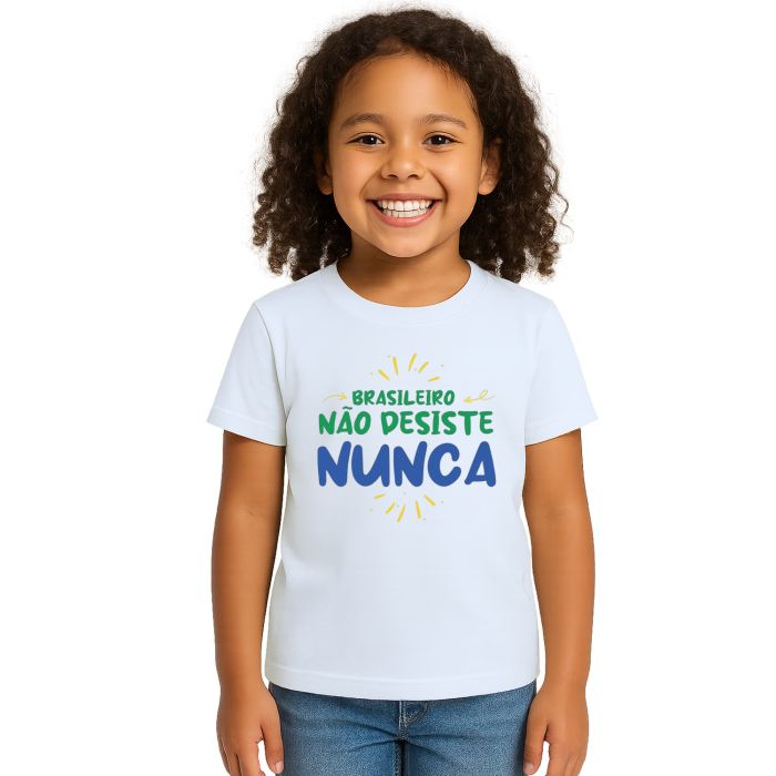 Camiseta Brasileiro Não Desiste Nunca Estampa Personalizada