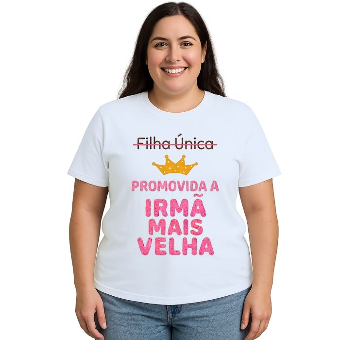 Camiseta Promovida Irmã Mais Velha Estampa Personalizada