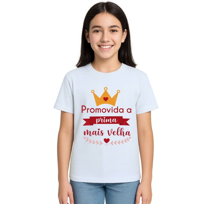 Camiseta Promovida Prima Mais Velha Estampa Personalizada