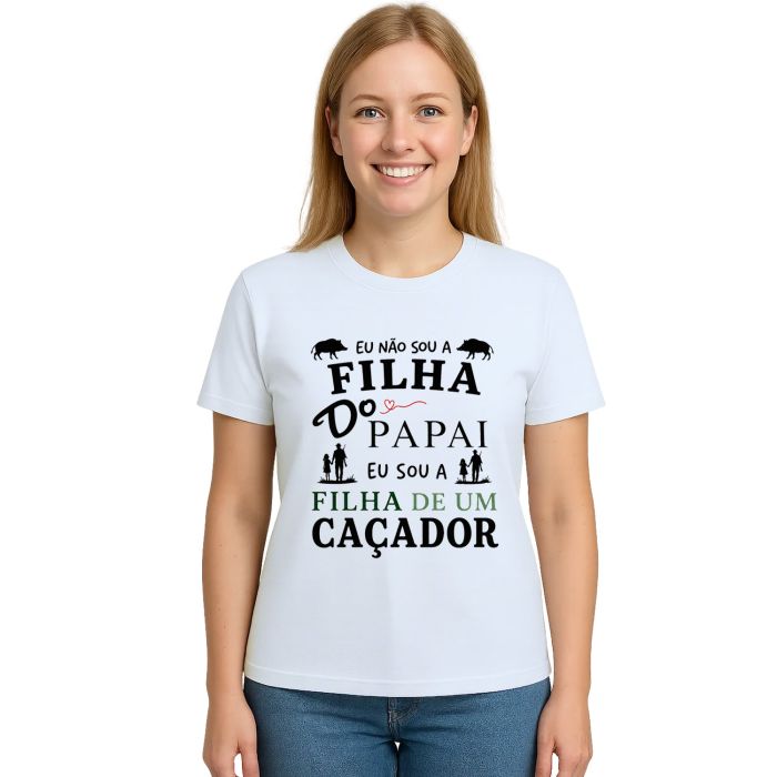 Camiseta Filha de Caçador Dia Dos Pais Estampa Personalizada