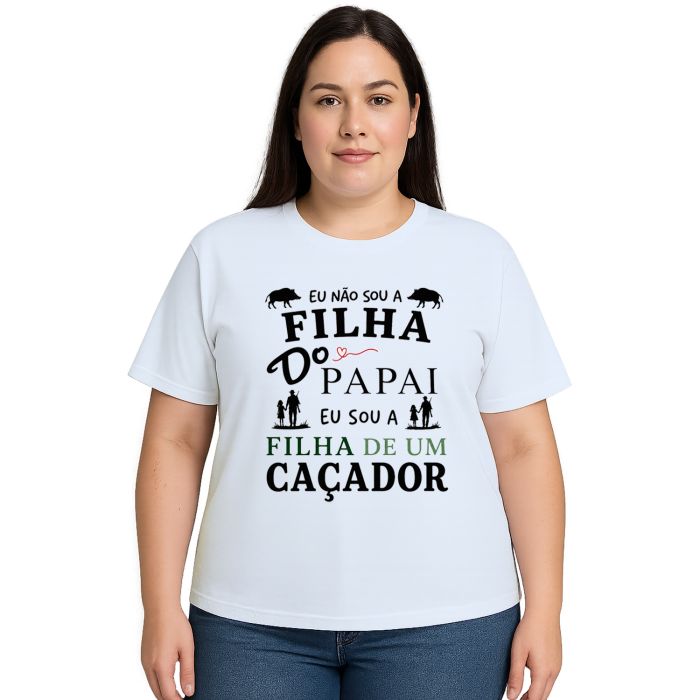 Camiseta Filha de Caçador Dia Dos Pais Estampa Personalizada