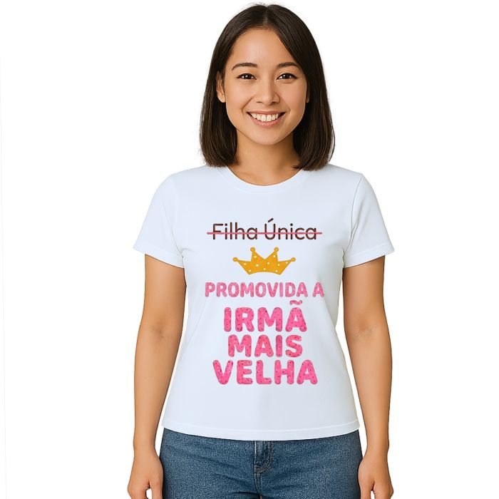 Camiseta Promovida Irmã Mais Velha Estampa Personalizada