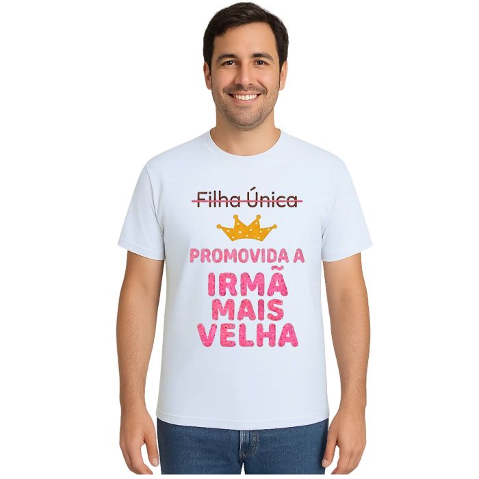 Camiseta Promovida Irmã Mais Velha Estampa Personalizada