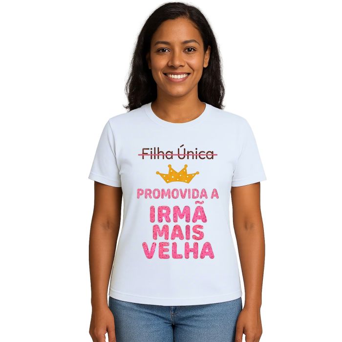 Camiseta Promovida Irmã Mais Velha Estampa Personalizada