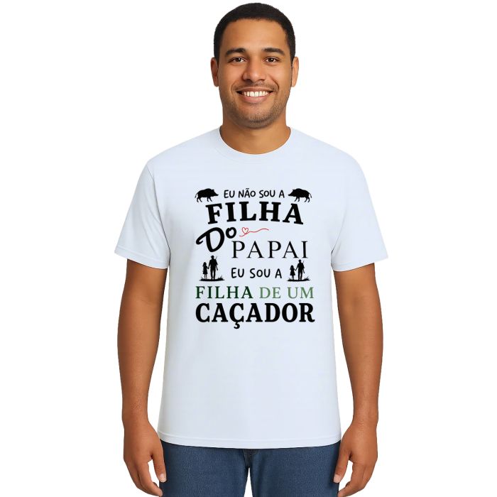 Camiseta Filha de Caçador Dia Dos Pais Estampa Personalizada