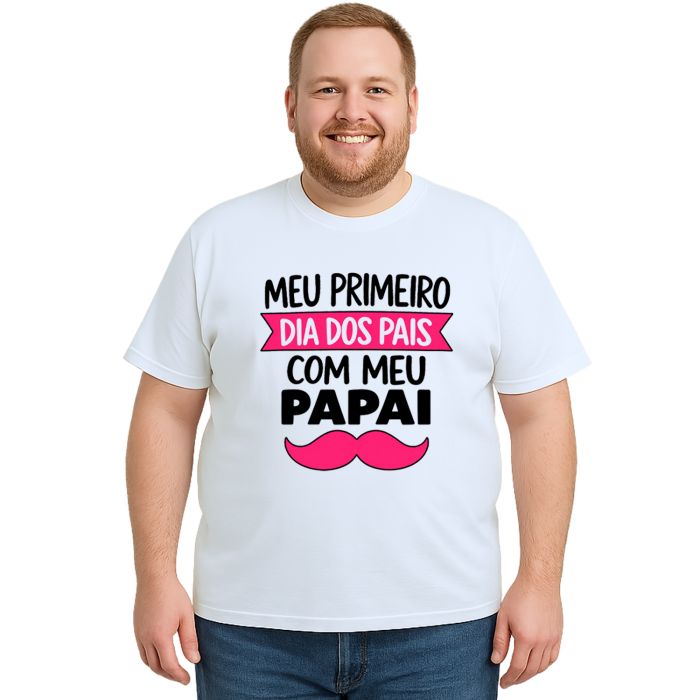 Camiseta Primeiro Dia Dos Pais Bigode Estampa Personalizada