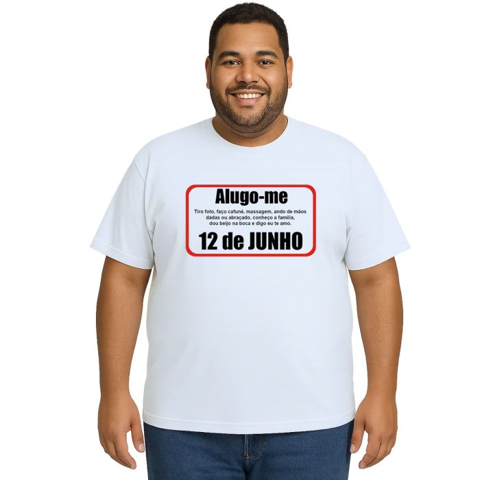 Camiseta Alugo-me Dia Dos Namorados Estampa Personalizada