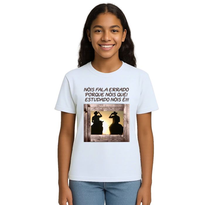 Camiseta Nóis Fala Errado Porque Nóis Qué Personalizada