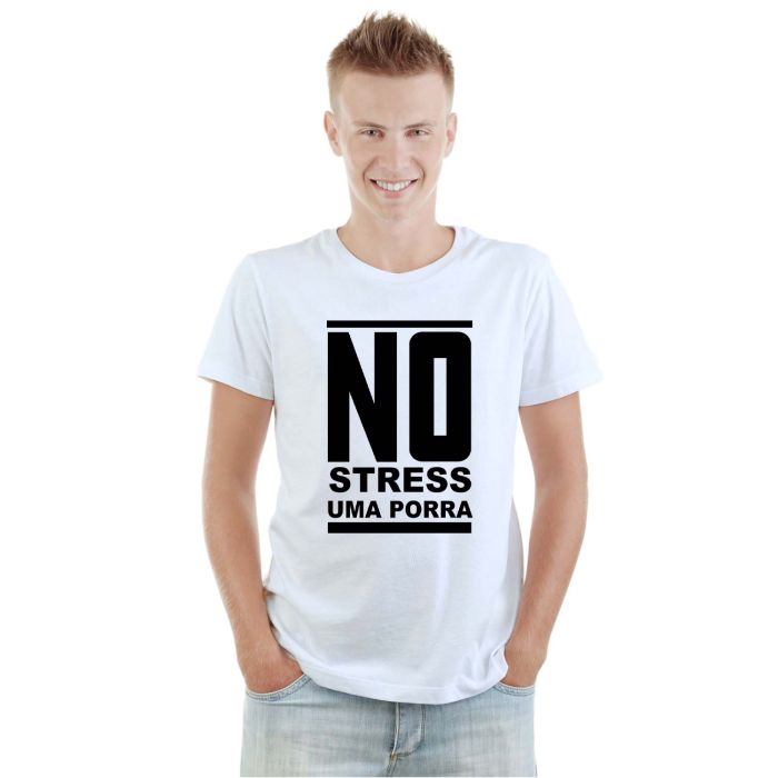 Camiseta No Stress Uma Porra Estampa Personalizada Algodão