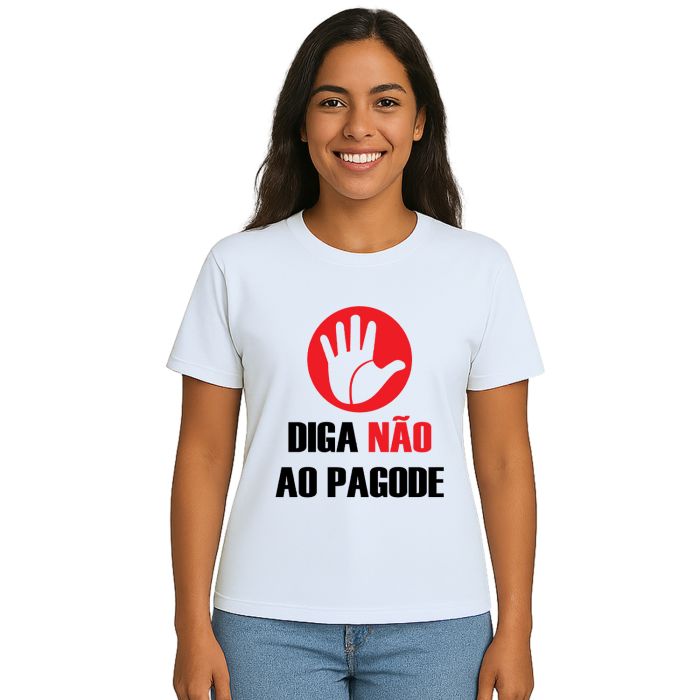 Camiseta Diga Não Ao Pagode Estampa Personalizada