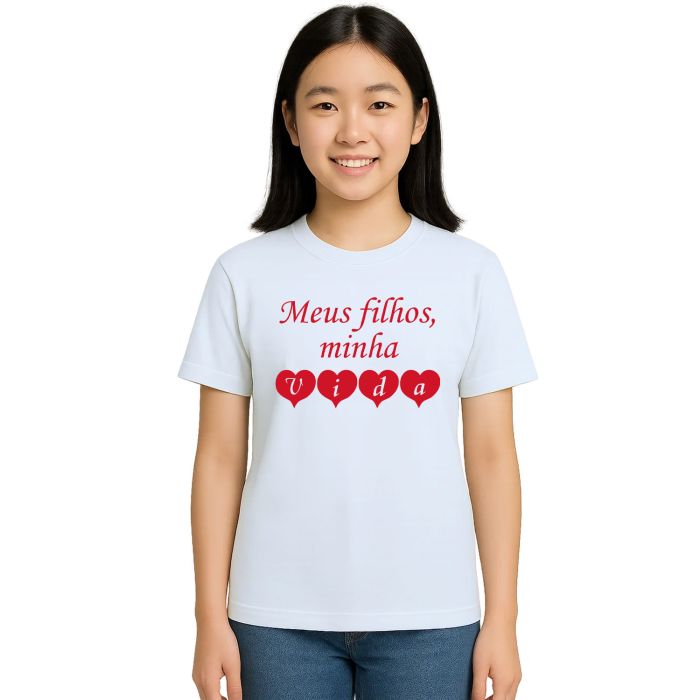 Camiseta Meus Filhos Minha Vida Estampa Personalizada