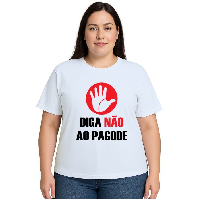 Camiseta Diga Não Ao Pagode Estampa Personalizada