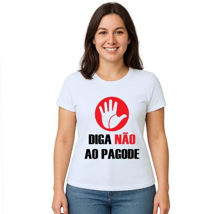Camiseta Diga Não Ao Pagode Estampa Personalizada