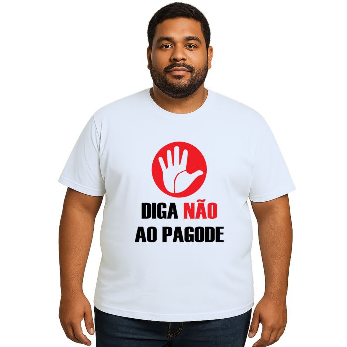Camiseta Diga Não Ao Pagode Estampa Personalizada